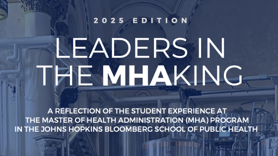A classy hotel lobby with a somewhat transparent blue overlay. White text reads 2025 Edition, Leaders in the M H A king, a reflection of the student experience at the Master of Health Administration program in the Johns Hopkins School of Public Health