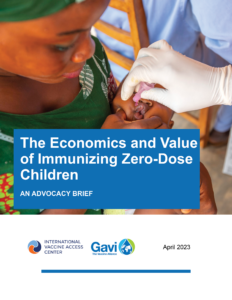 Thumbnail of advocacy brief about THE ECONOMICS AND VALUE OF IMMUNIZING ZERO-DOSE CHILDREN